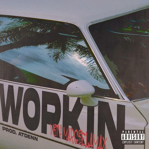 Workin' (feat. MargielaMax)