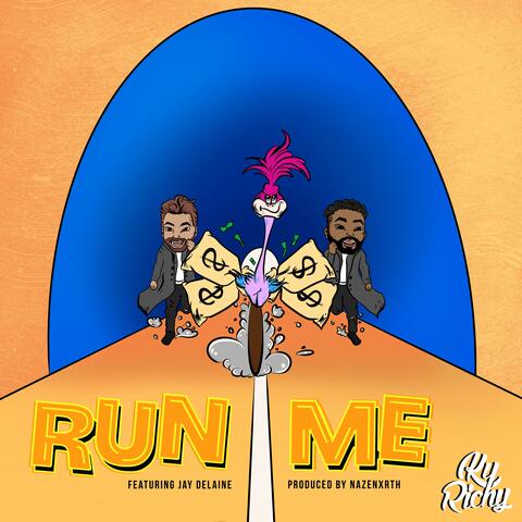Run Me (feat. Jay Delaine)