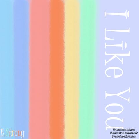 I LIke You
