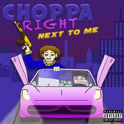 Choppa Right Next To Me (feat. Michael G)