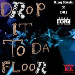Drop It To Da Floor (feat. Drj)