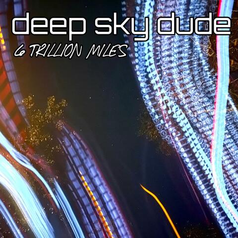 6 Trillion Miles