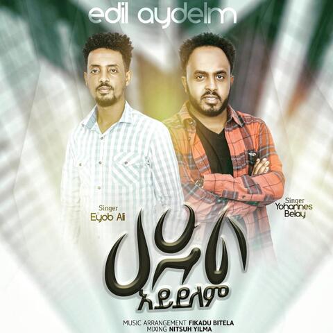 Edel Aydelem (feat. Eyob Ali)