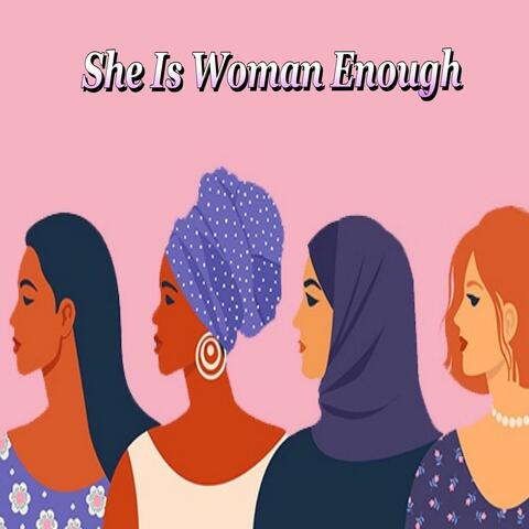 She Is Woman Enough (feat. Josie Jackson)