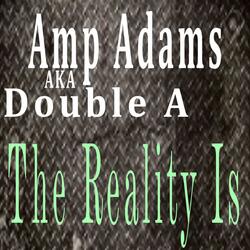 The Reality Is