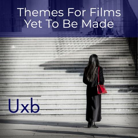 Themes For Films Yet To Be Made