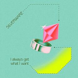 I always get what I want