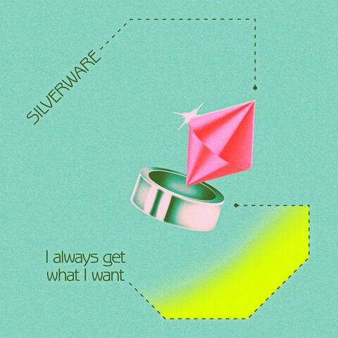 I always get what I want