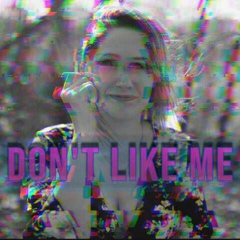 Don't Like Me