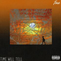 Time Will Tell