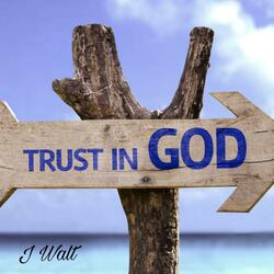 Trust In God Above
