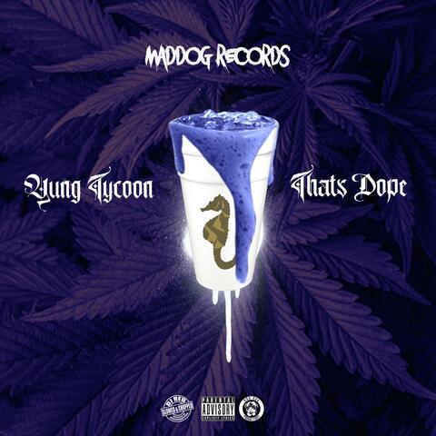 That's Dope (feat. Yung Tycoon)
