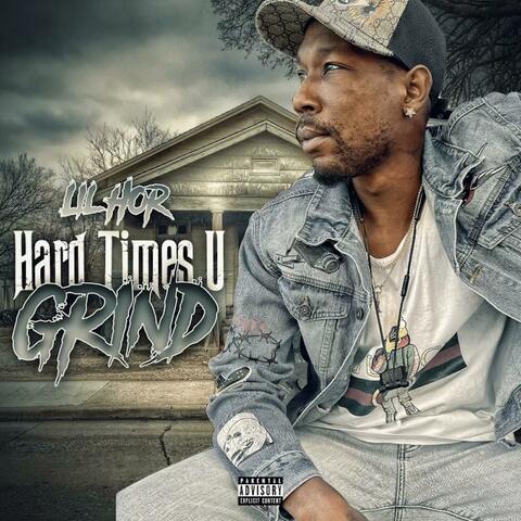 Hard Times U Grind