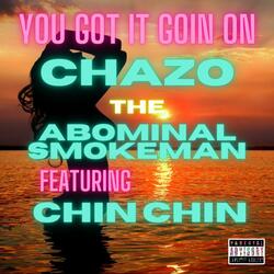You Got it Goin' On (feat. Chin Chin)