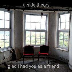 Glad I Had You As a Friend
