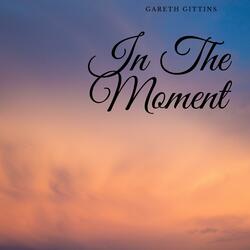 In The Moment