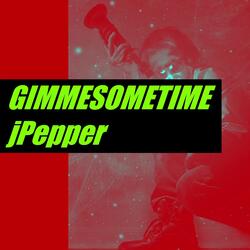 GIMMESOMETIME