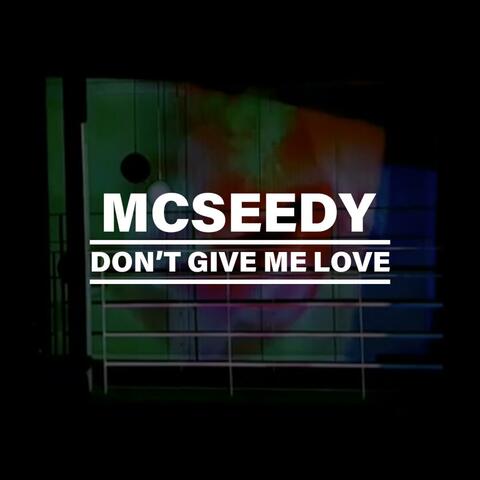 Don't Give Me Love