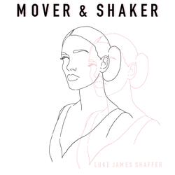 Mover & Shaker