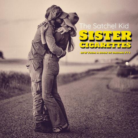Sister Cigarettes b/w From A Book Of Dreams, Pt. 1