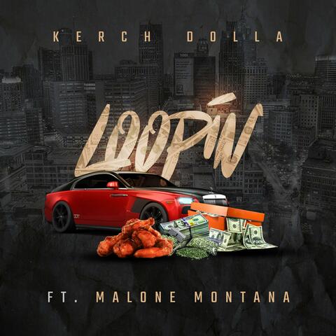 Loopin' (feat. Malone Montana)