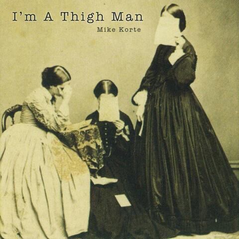 I'm a Thigh Man
