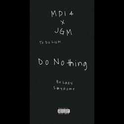 Do Nothing (feat. Jgm)