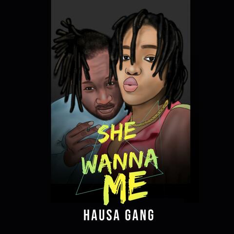 She wanna me