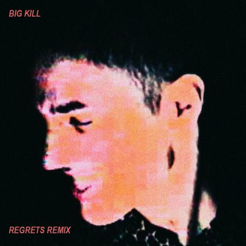 Regrets (Big Kill Remix)