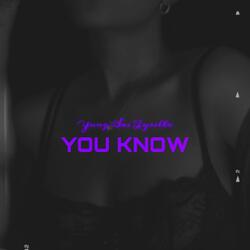 You Know (feat. Tyrillo)