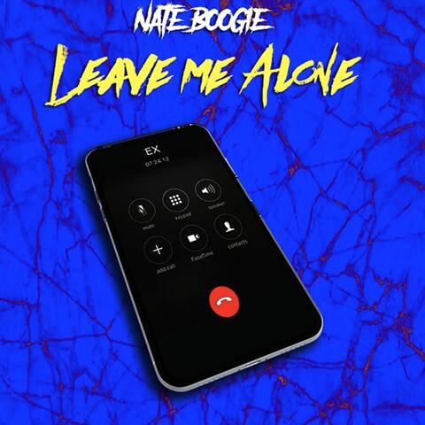 Leave me alone