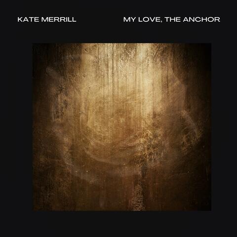My Love, The Anchor