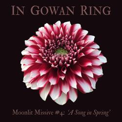 Moonlit Missive #4:  ‘A Song in Spring’