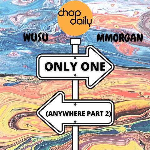 Only One (Anywhere, Pt. 2)