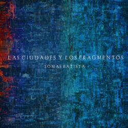 Las Ciudades y Los Fragmentos II