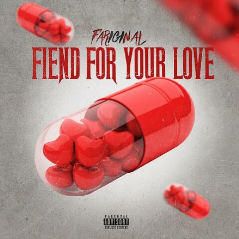 Fiend For Your Love