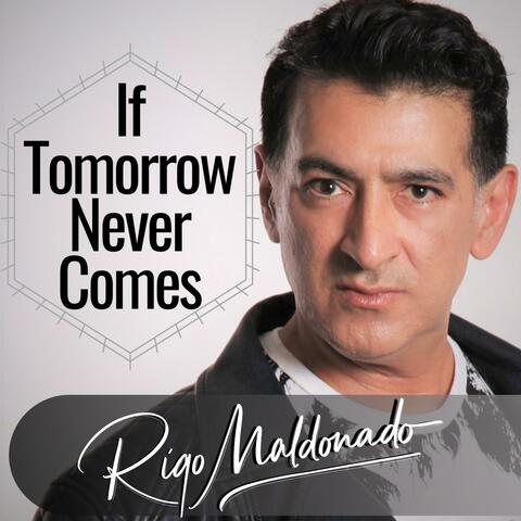 If Tomorrow Never Comes