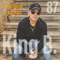 I'm Taking You Back (King B.)