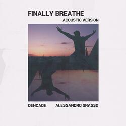 Finally Breathe (feat. Alessandro Grasso)