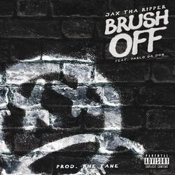 Brush Off (feat. Pablo Da Don)