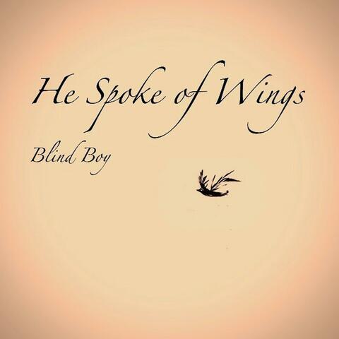 He spoke Of Wings.