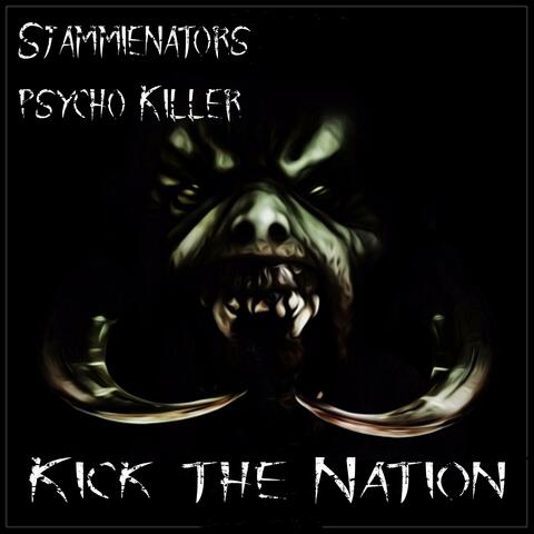 Kick The Nation (feat. Psycho Killer)