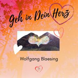 Geh in Dein Herz
