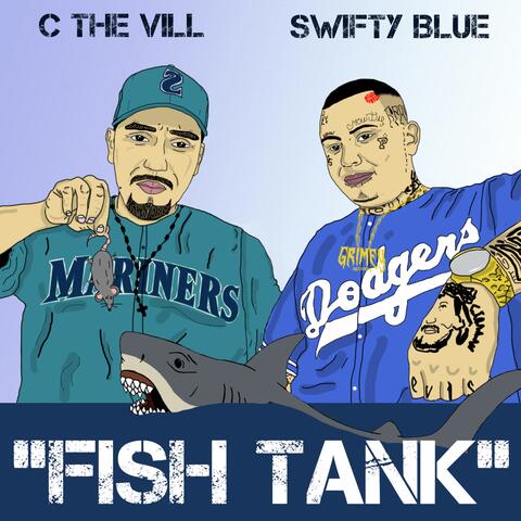 Fish Tank (feat. Swifty Blue)