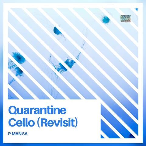 Quarantine Cello (Revisit)