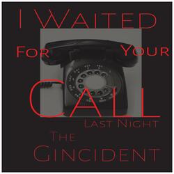 I Waited for Your Call