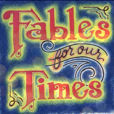 Fables for our Times