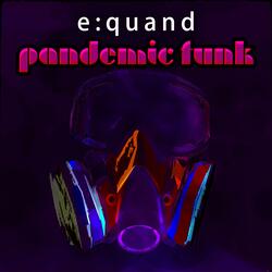 Pandemic Funk