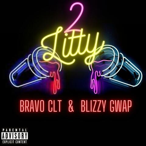 2 Litty (feat. Blizzy Gwap)