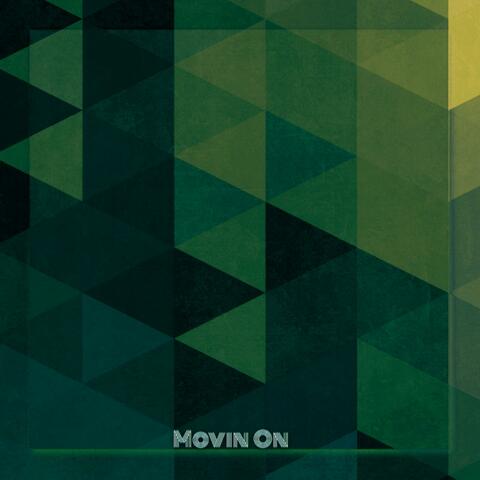 Movin' On